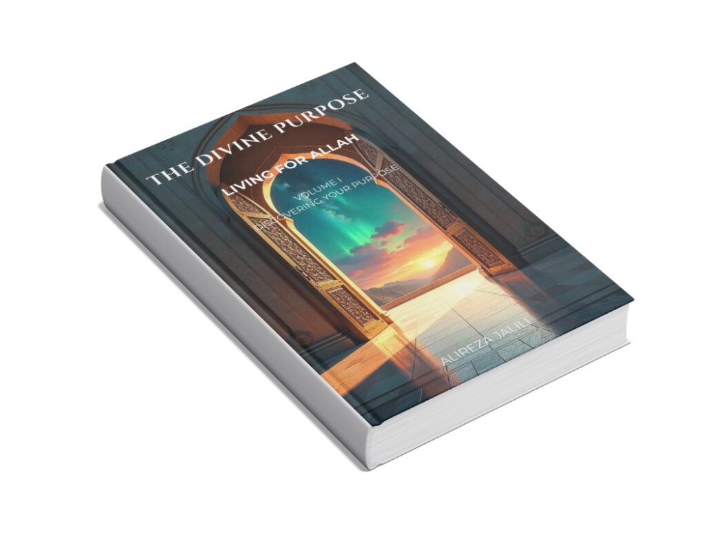 Book cover of The Divine Purpose: Living for Allah (Vol. 1) ,an Islamic book on finding purpose by Alireza Jalili.