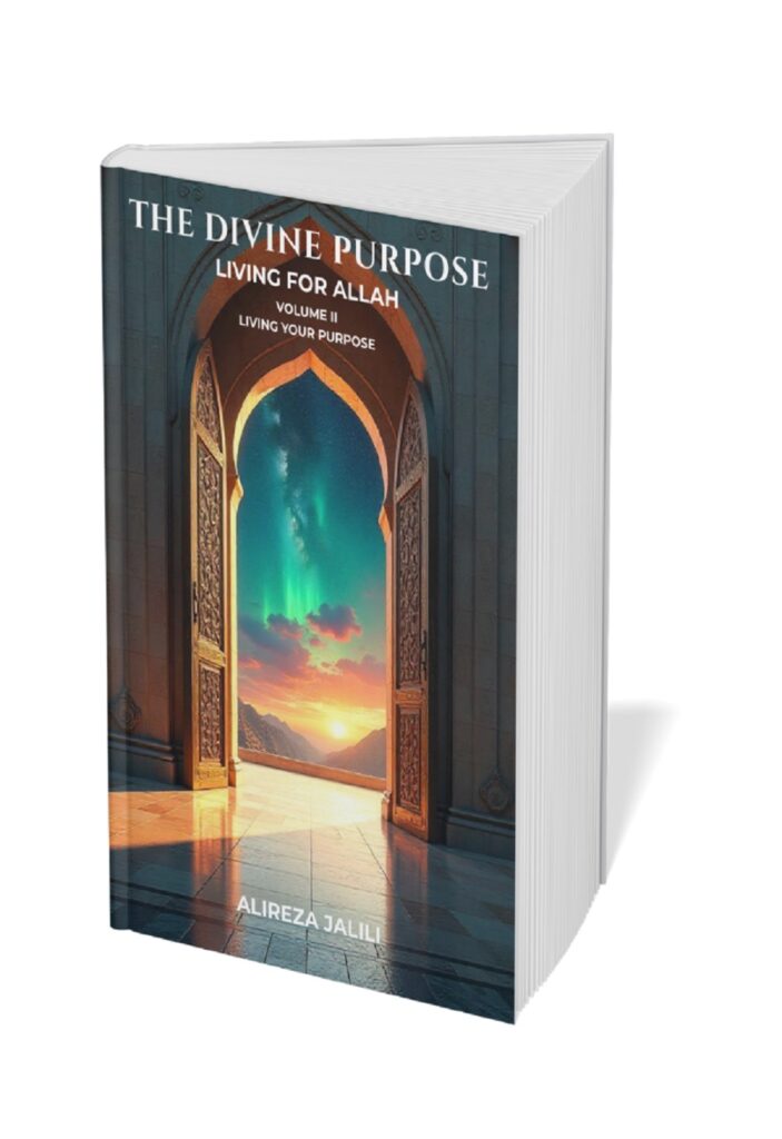 Book cover of The Divine Purpose: Living for Allah Vol. 2, by Alireza Jalili.